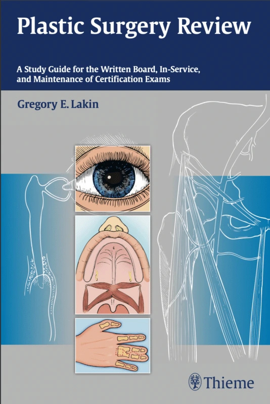 Plastic Surgery Review: A Study Guide for the In-Service, Written Board, and Maintenance of Certification Examinations